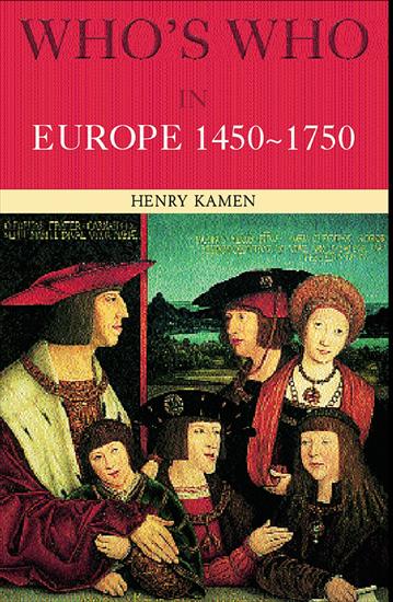 Historia Europy - Henry Kamen - Whos Who in Europe, 1450-1750 2001.jpg