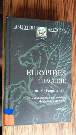 47 Eurypides - Tragedie tom V - fragmenty - Eurypides.JPG