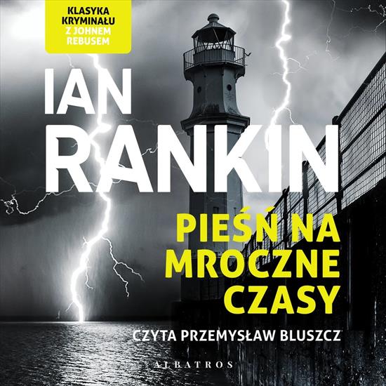 Rankin Ian - Inspektor Rebus 23 - Pieśń na mroczne czasy A - cover.jpg