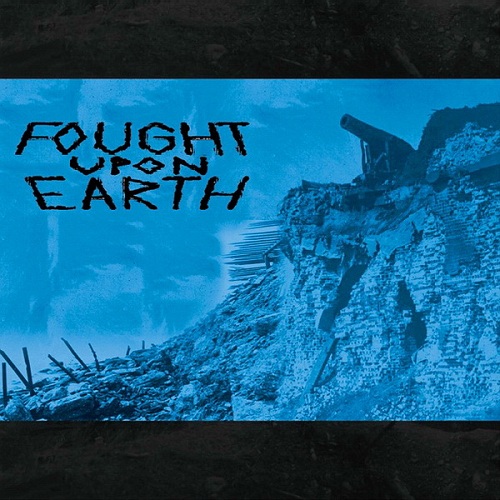 Fought Upon Earth - 2015 - Fought Upon Earth - Cover.jpg