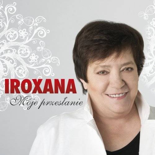 Iroxana - Iroxana - Moje przesłanie.jpg
