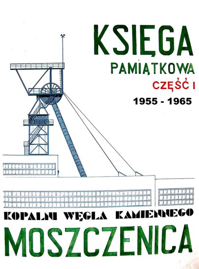 I Kronika KWK Moszczenicy 1955 - 1965 - 001-1955.jpg