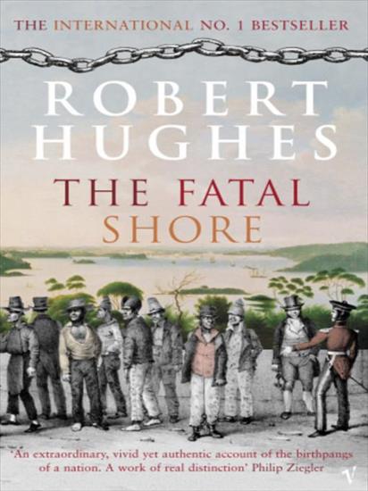 The Fatal Shore - Robert Hughes - Robert Hughes - The Fatal Shore v5.0.jpg