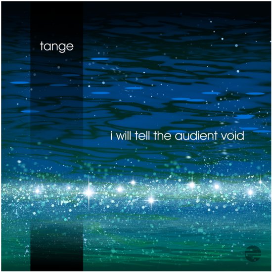 Tange - I Will Tell The Audient Void - cover.jpg