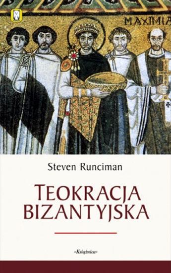 Historia powszechna-  unikatowe książki - Runciman S. - Teokracja bizantyjska.JPG
