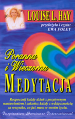 Louise L. Hay - Poranna i wieczorna medytacja - Poranna i wieczorna medytacja.jpg