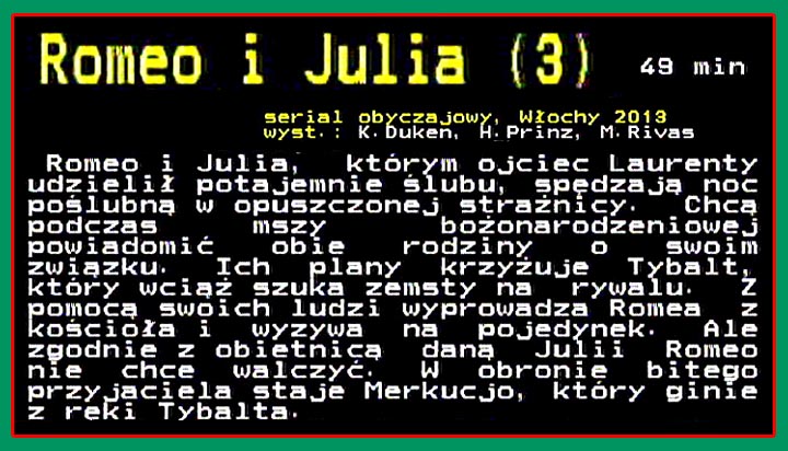 Romeo i Julia m.ser.2013 - 00Romeo i Julia cz.3 dram.Wlochy.2013opis.jpg