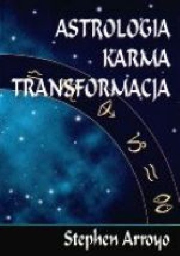 2016-06-13 - Astrologia. Karma.Transformacja - Stephen Arroyo.jpg
