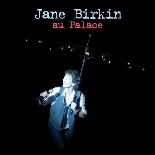 2009 - Au Palace - Jane Birkin - Au Palace.jpg