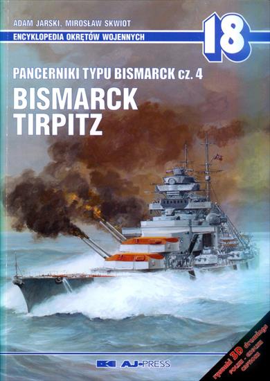 Encyklopedia Okrętów Wojennych - EOW-18-Jarski A., Skwiot M.-Pancerniki typu Bismarck, cz.4-Bismarck i Tirpitz.jpg