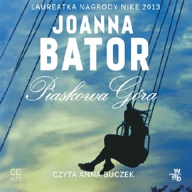 Joanna Bator  - Piaskowa Góra czyta Anna Buczek - piaskowa-gora-duze.jpg