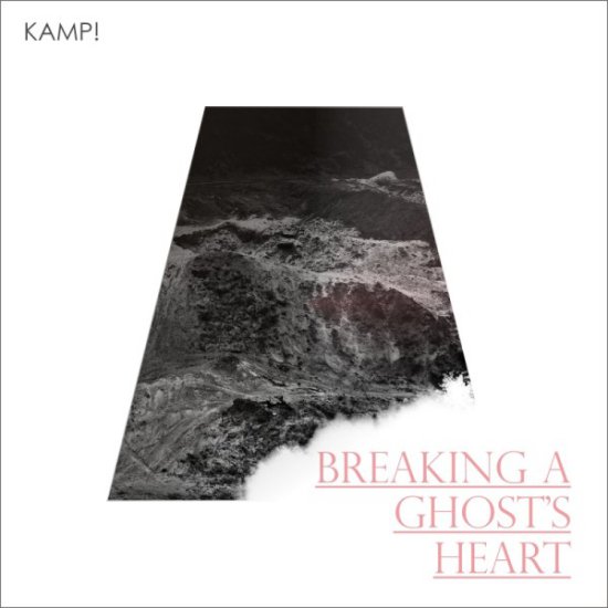 Kamp - Breaking A Ghosts Heart 2009b - Kamp - 2009 - Breaking A Ghosts Heart front.jpeg